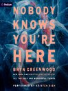 Nobody Knows You're Here